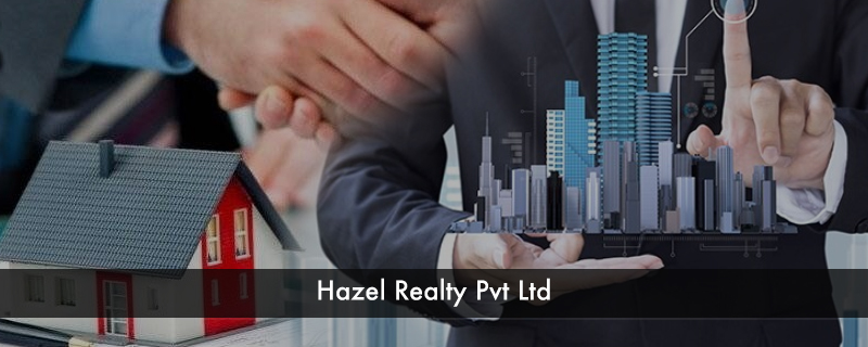 Hazel Realty Pvt Ltd 